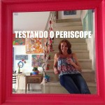 Testando o Periscope! Vem comigo, gente!