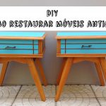 DIY - Como restaurar móveis antigos - Vídeo