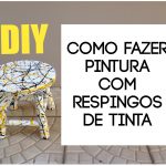 Como fazer pintura com respingos de tinta - Vídeo DIY