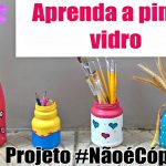 Como pintar potes e garrafas de vidro - Projeto #NãoéCópia
