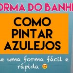 DIY - Como pintar azulejos - Reforma do banheiro, com vídeo